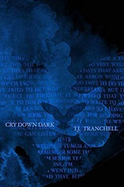 TJ-TRANCHELL---CRY-DOWN-DARK